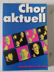 Max Frey, B-G Mettke, Knut Suttner Hg, Chor aktuell, G.Bosse Verlag, 1983 - Bild 1 von 2