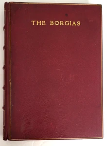 THE BORGIAS ALEXANDRE DUMAS 1911 HUMPHREYS By SANGORSKI & SUTCLIFFE MOROCCO LTHR - Picture 1 of 11