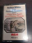 Robert White tenor Samuel Sanders When You & I Were Young Maggie Cassette Tape