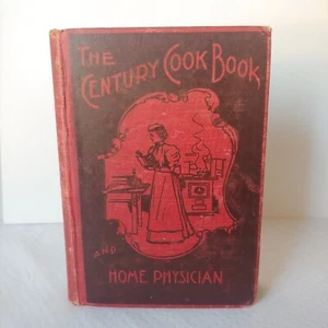 Vtg Antique The Century Cookbook and Home Physician Book Copyright 1894 - Picture 1 of 14