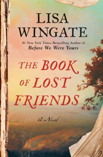 The Book of Lost Friends: A Novel - Hardcover By Wingate, Lisa - VERY GOOD Foto 1 de 1