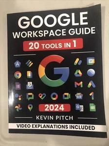 Google Workspace Guide: Unlock Every Google App – Elevate Eff... by Pitch, Kevin - Picture 1 of 2
