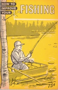 HOW TO IMPROVE YOUR FISHING-JOHN G. ZERVAS-1050-60'S-VINTAGE-SUPER NEAT - Bild 1 von 2
