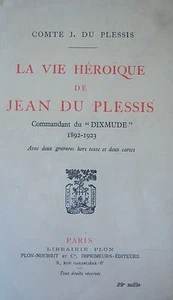 MARINE COMTE JEAN DU PLESSIS VIE HEROIQUE COMMANDANT DU DIXMUDE 1892 - 1923 - Picture 1 of 1