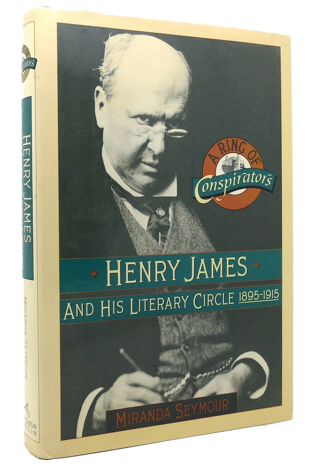 Miranda Seymour RING OF CONSPIRATORS Henry James and His Literary Circle, 1895-1 Foto 1 de 1