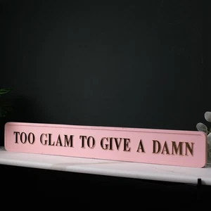 *SECOND* Too Glam To Give A Damn 80cm Pink and Gold Sign - Picture 1 of 1
