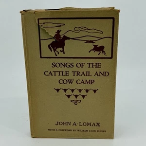 John A Lomax Songs of the Cattle Trail and Cow Camp First Edition 1919 HC DJ - Imagen 1 de 11