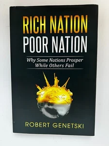 Rich Nation, Poor Nation—NEW 1st Ed. (signed by Dr. Robert Genetski) - Picture 1 of 9