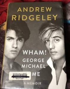 Wham! George Michael And Me By Andrew Ridgeley - Bild 1 von 7