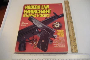 ~MODERN LAW ENFORCEMENT WEAPONS & TACTICS BY WILEY M. CLAPP~SOFTCOVER BOOK~ - Bild 1 von 12