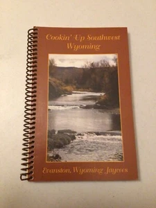 Cookin' Up Southwest Wyoming Kochbuch ~ 2010 ~ Evanston WY Jaycees ~ EXZ! - Bild 1 von 7