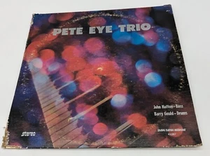 LP: PETE EYE TRIO-s/t - CAVERN CUSTOM 41287 Kansas City FUNKY Sissy Strut - Imagen 1 de 5