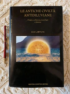 LE ANTICHE CIVILTA' ANTIDILUVIANE di Ian Lawton storia miti e tradizioni Newton - Foto 1 di 8