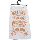 Welcome Where Friends & Marshmallows Get Toasted Kitchen Towel