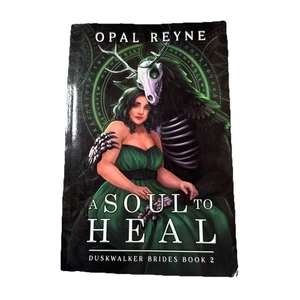 A Soul to Heal: Duskwalker Brides: Book Two Opal Reyne Book - Imagen 1 de 13