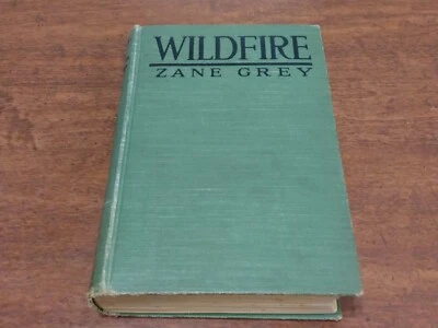 Wildfire By Zane Grey Hardcover 1917 Pub. Grosset & Dunlap - Image 1 of 4