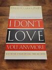 What to Do When He Says, I Don?t Love You Anymore: An Action Plan to Regain Con