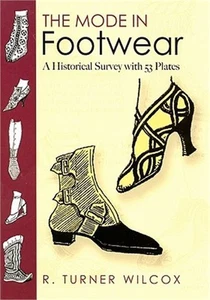 The Mode in Footwear: A Historical Survey with 53 Plates (Paperback or Softback) - Picture 1 of 1