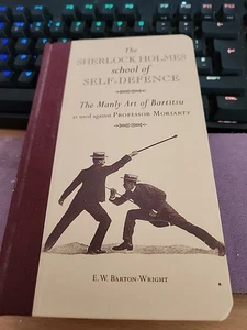 The Sherlock Holmes School of Self-Defence E W Barton-Wright 2011 Hardback Book - Picture 1 of 6