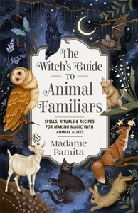 The Witch's Guide to Animal Familiars by Madame Pamita (Paperback Book) - Picture 1 of 1
