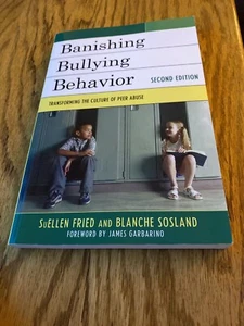 Banishing Bullying Behavior: Transforming the Culture of Peer Abuse 2nd Edition - Foto 1 di 4