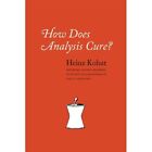 How Does Analysis Cure? - Paperback NEW Heinz Kohut 1984-06-15