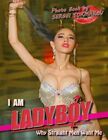 I Am Ladyboy: Why Straight Men Want Me By Tokmakov, Sergei, Brand New, Free S...