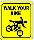 Walk Your Bike Metal Aluminum Composite Safety Sign Bright Yellow Bike Lane
