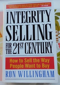 Integrity Selling for the 21st Century by Ron Willingham, Crown Currency, 2003 - Picture 1 of 6