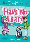 Nicole C. Kear The Fix-It Friends: Have No Fear! (US IMPORT) BOOK NEW
