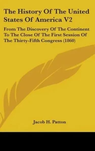 Jacob H. Patton | The History Of The United States Of America V2 | Buch (2008) - Bild 1 von 1