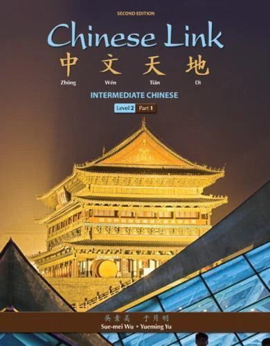 Chinese Link: Intermediate Chinese, Level 2/Part 1 by Wu, Sue-mei, Yu, Yueming - Image 1 of 1