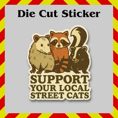Funny Support Local Street Cats Sticker - Vintage Waterproof Vinyl Printed Decal - Image 1 of 3