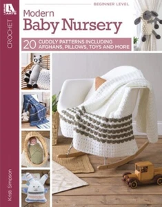 Crochet Pattern Book MODERN BABY NURSERY ~ Afghans, Plush Toys, Booties, Art + - Picture 1 of 12