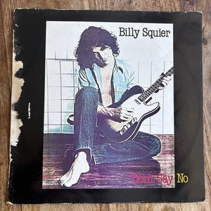 BILLY SQUIER - DON'T SAY NO VG/EX+ VINYL LP / EMI INNER / FIRST PRESSING - Picture 1 of 6