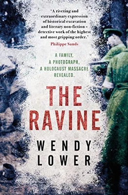 The Ravine: A family, a photograph, a ..., Lower, Wendy - Image 1 of 2