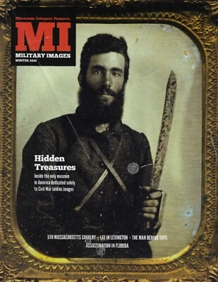 Military Images Magazine WINTER 2016 Hidden Treasures 5th Massachusetts Cavalry - Image 1 of 2