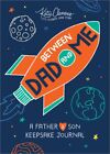 Between Dad And Me : A Father-Son Keepsake Journal, Paperback By Clemons, Kat...