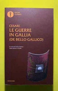Le Guerre In Gallia (De Bello Gallico) - Giulio Cesare - Oscar Classici 190 - Foto 1 di 3