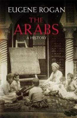 The Arabs: A History by Rogan, Eugene Hardback Book The Fast Free Shipping - Image 1 of 2