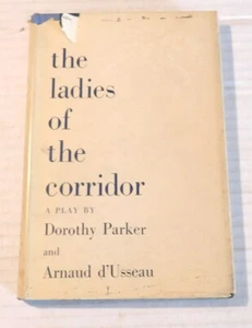 1951 1st THE LADIES OF THE CORRIDOR: A Play by Dorothy Parker & Arnaud d'Usseau - Picture 1 of 3