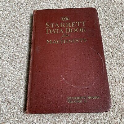 VINTAGE 1939 THE STARRETT DATA BOOK FOR MACHINISTS VOLUME II HB 11th Edition • 19£