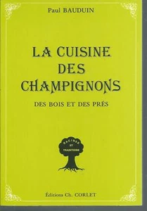 La cuisine des champignons des bois et des prés.Paul BAUDUIN. SV2 - Imagen 1 de 1