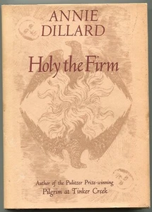 HOLY THE FIRM / Annie Dillard ~ FIRST EDITION in DJ ~ LIKE NEW - Picture 1 of 1