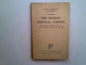 The human adrenal cortex: Proceedings of a conference held at the University of - Picture 1 of 2