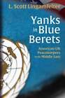 Yanks in Blue Berets: American Un Peacekeepers in the Middle East: Używane