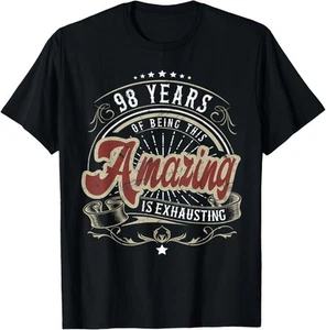 Amazing 98th Birthday Decorations Funny 98th Birthday Gifts T-Shirt Hoodie - Picture 1 of 8