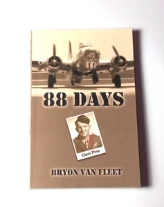 88 DAYS by Bryon Van Fleet SIGNED 1st/PB WWII - Imagen 1 de 3