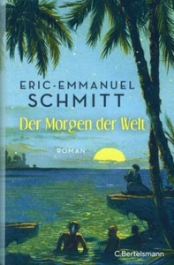 Der Morgen der Welt - Noams Reise - Steinzeit Roman / Eric-Emmanuel Schmitt - Bild 1 von 2