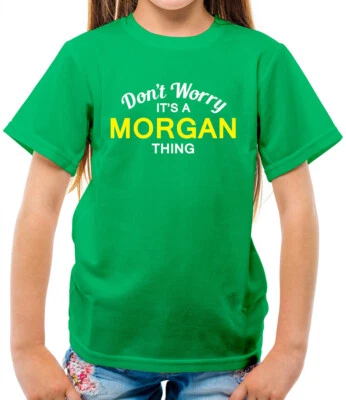 DRESSDOWN Mach dir keine Sorgen, es ist eine MORGAN-Sache! - Kinder T-Shirt - Nachname individuell Name Familie